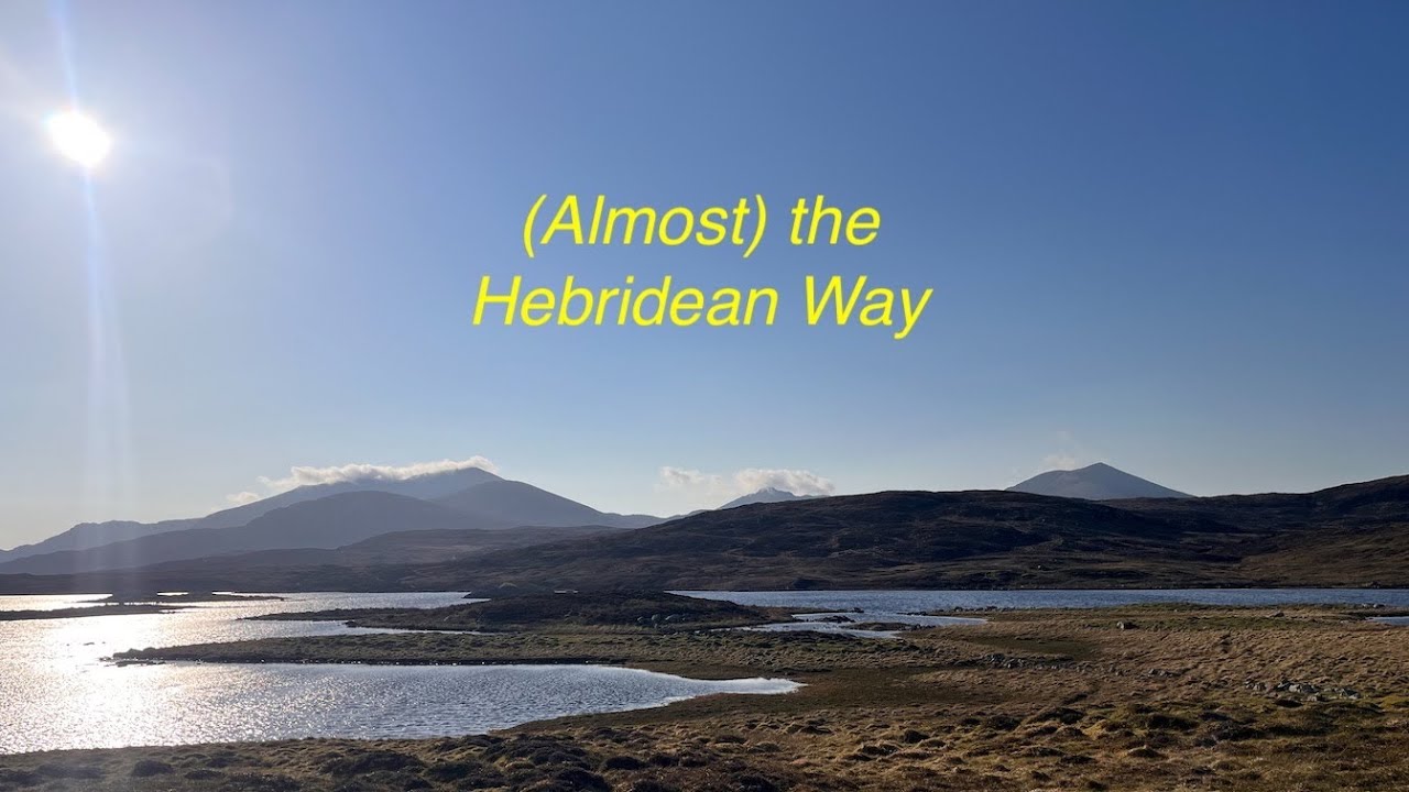 (Almost) the Hebridean Way