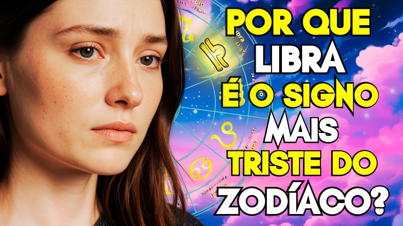 10 MOTIVOS QUE REVELAM POR QUE LIBRA É O SIGNO MAIS TRISTE DO ZODÍACO!