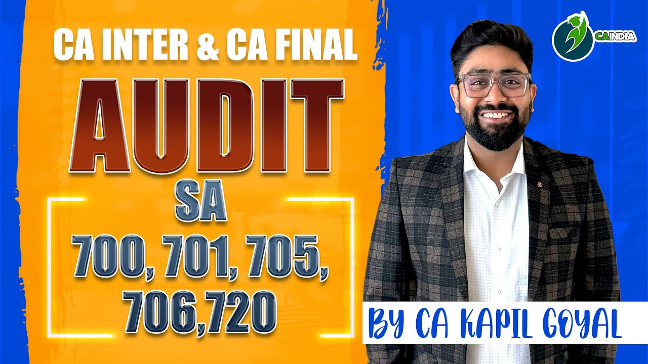 Lec 1- Audit Report SA 700, SA 701, SA 705 , SA 706, SA 720 - Audit Revision by CA Kapil