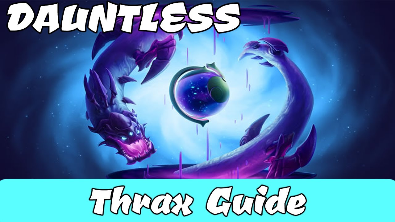 DAUNTLESS -  Thrax Guide ~\/~ How to DEFEAT and BREAK PARTS!