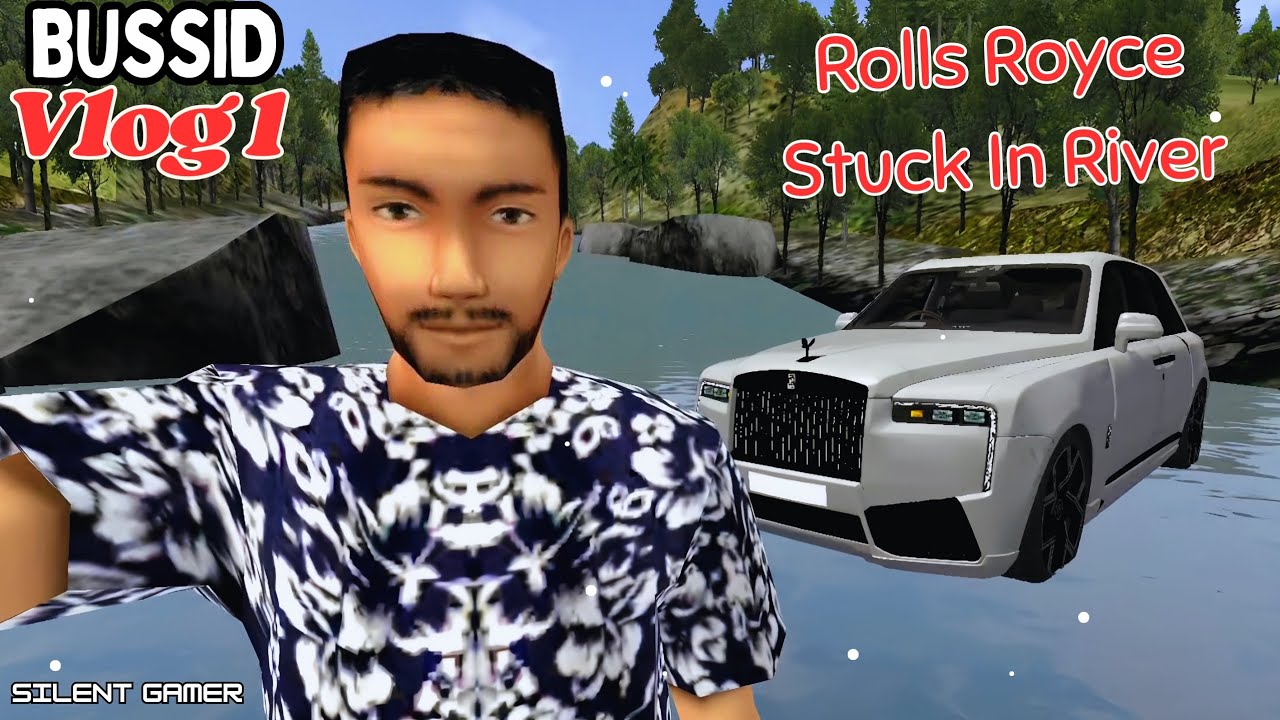 BUSSID VLOG 1 || ROLLS ROYCE CULLINAN STUCK IN RIVER