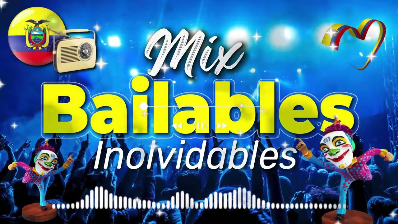 MIX BAILABLES INOLVIDABLE CHICHAZO - CHICHA - NACIONAL - ECUATORIANO - INSTRUMENTAL - MIX CHICHA