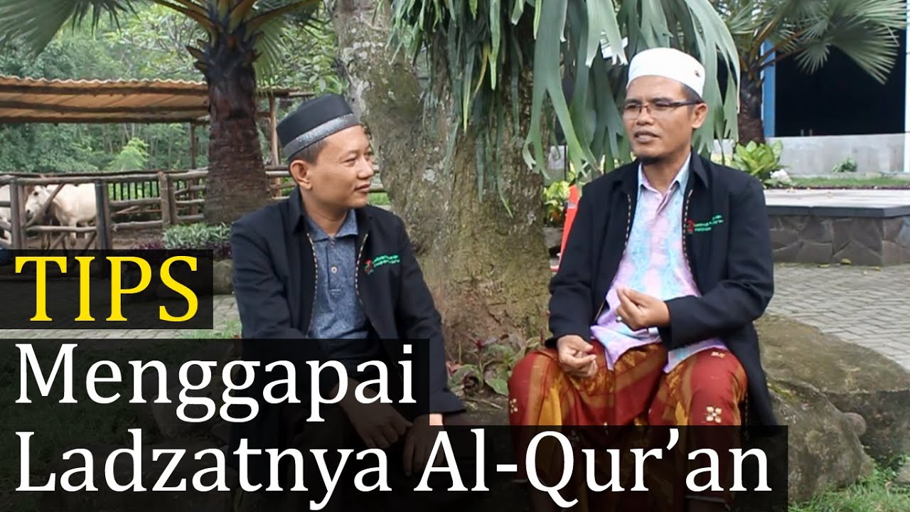 Tips Menggapai Ladzatnya Al Quran