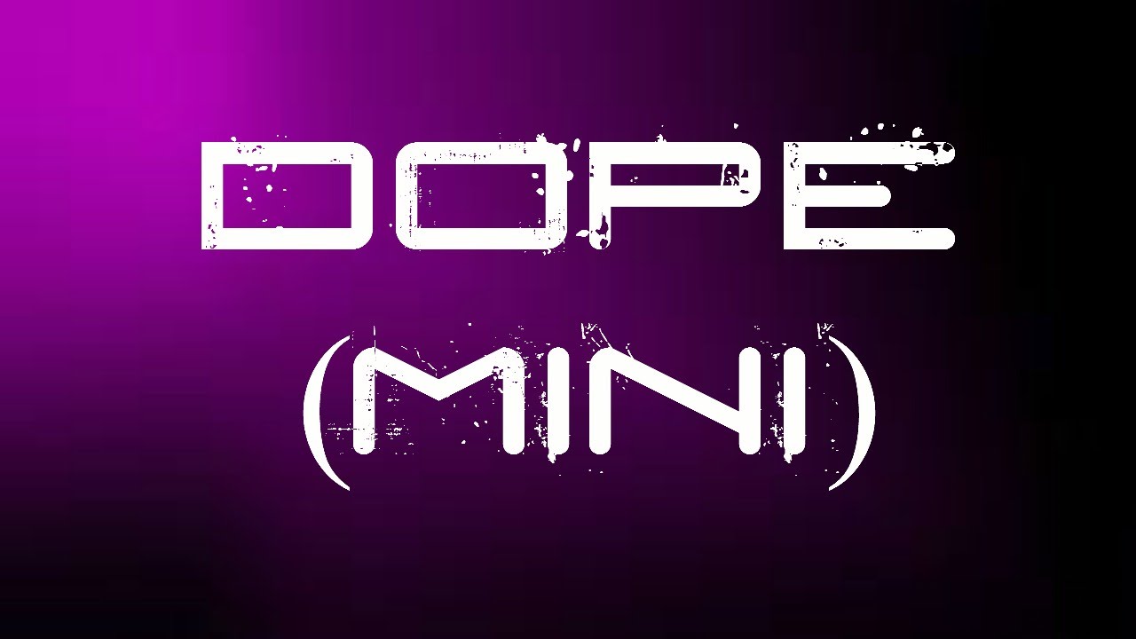 Dope (mini) #1