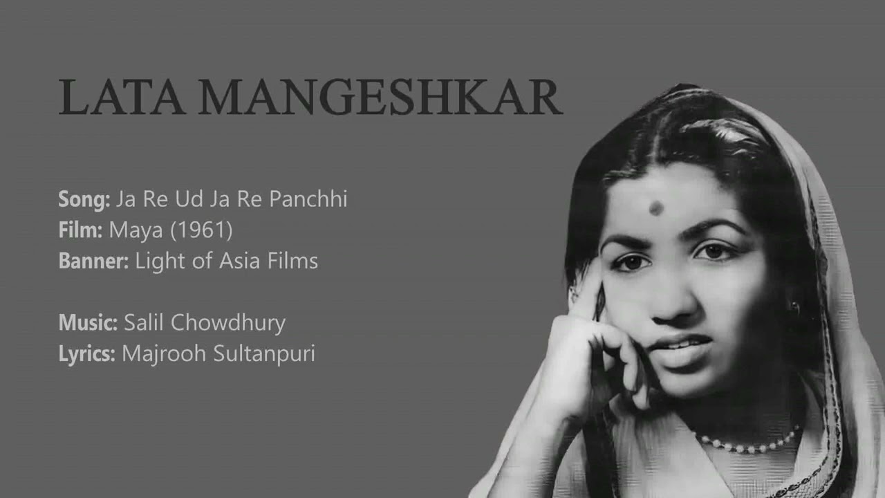 Lata Mangeshkar - Ja Re Ud Ja Re Panchhi [from “Maya”]