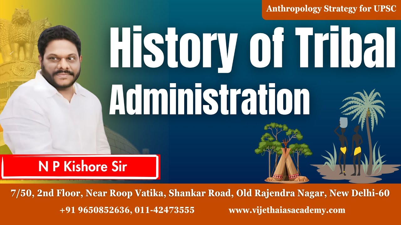 History of Tribal Administration | Paper - 2 | Anthropology optional |By N.P Kishore Sir|