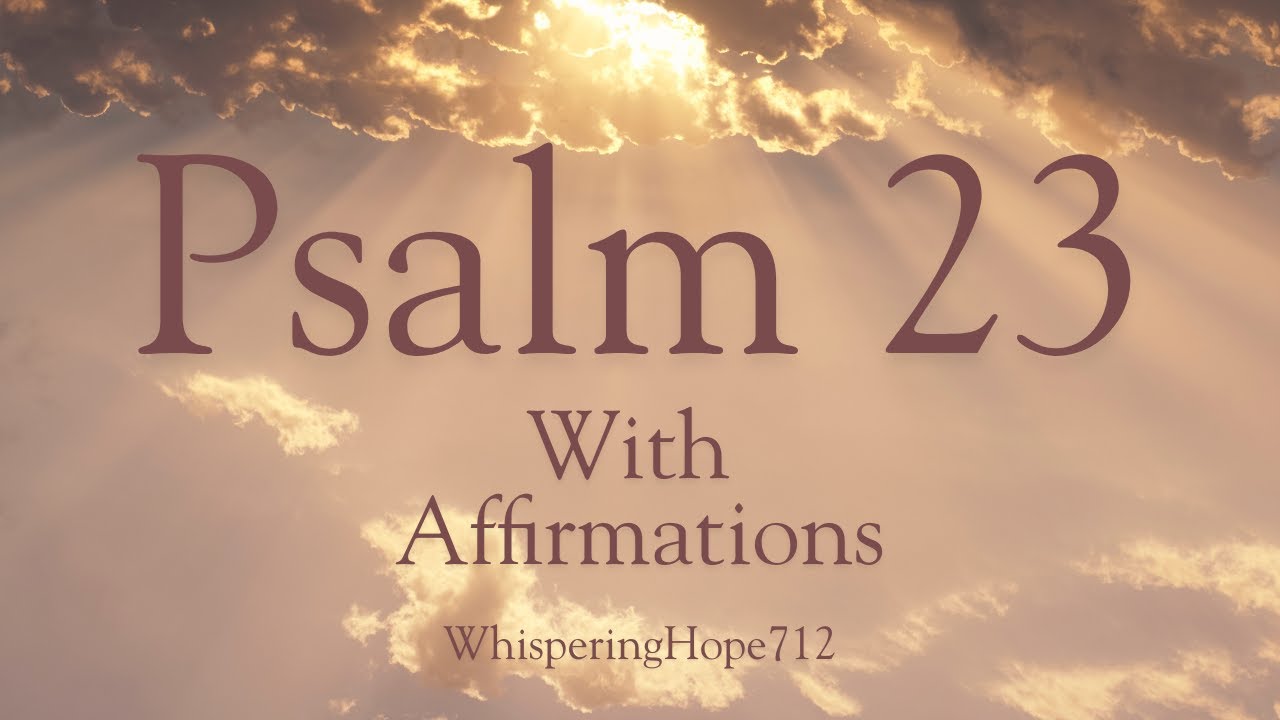 Psalm 23 A Guided Prayer & Affirmations for Spiritual Rest