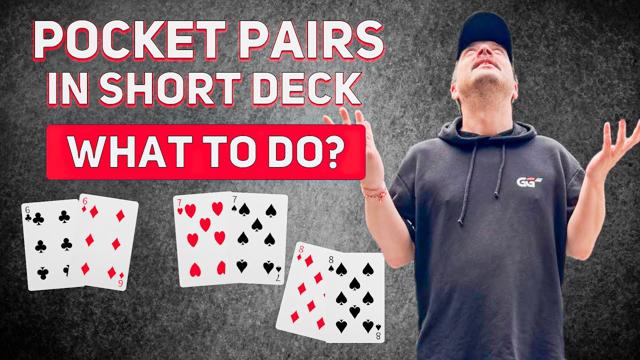 Pocket Pairs in Short Deck: The Surprising Truth You Need to Know