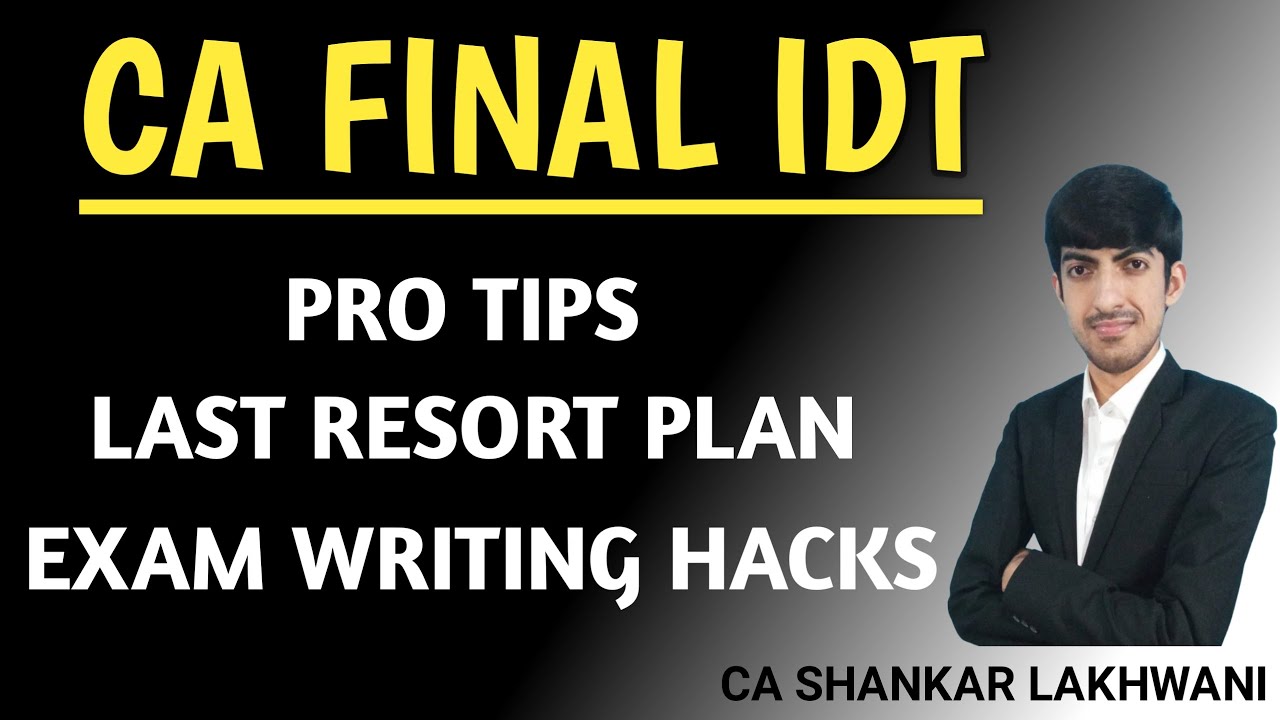 Last Resort Plan, Pro Tips & Exam Writing Hacks for CA Final IDT May 2024 I CA SHANKAR LAKHWANI