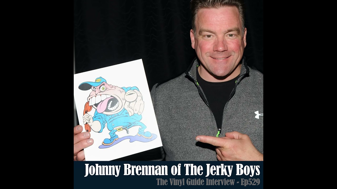 Ep529: Johnny Brennan of The Jerky Boys