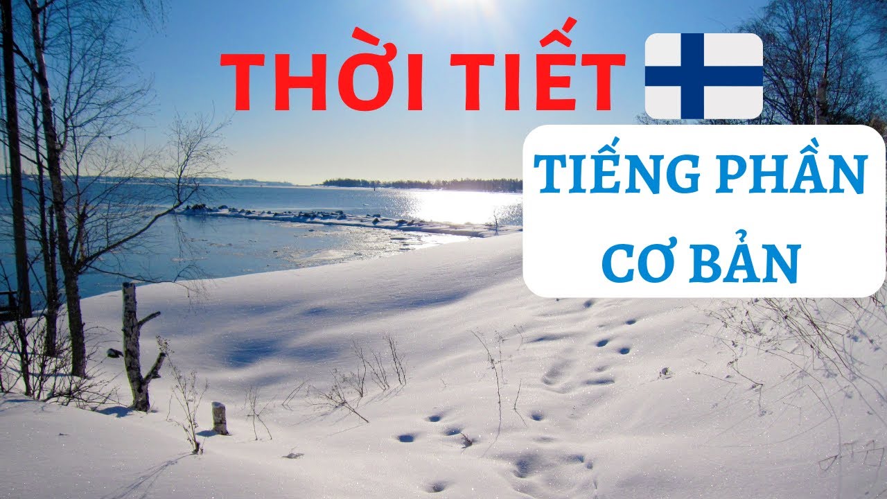 Thời Tiết - Học Tiếng Phần Lan Cơ Bản với Ylen Selkouutiset