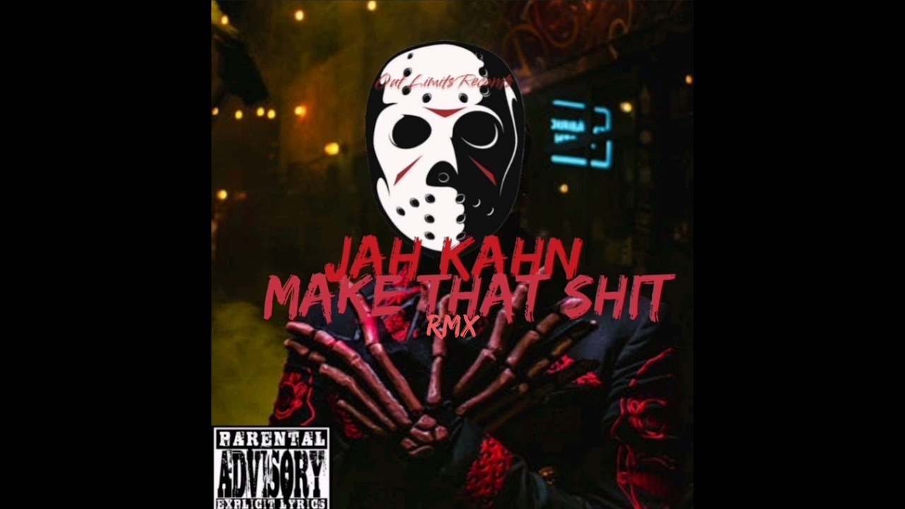 JAH KAHN-Make that shit (RMX) [Prod. by Johnny Slash] (Official audio studio)