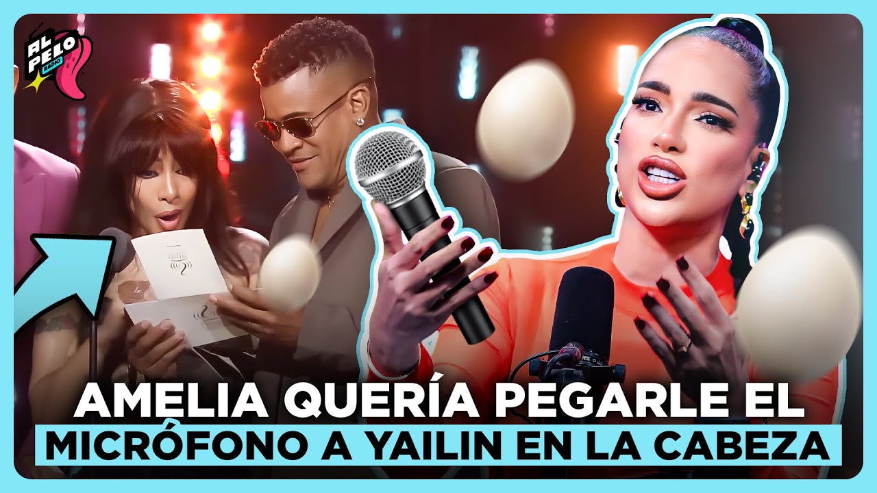 AMELIA LE HUBIESE PEGADO EL MICRÓFONO A YAILIN EN LA CABEZA POR VERGÜENZA EN PREMIOS LO NUESTRO