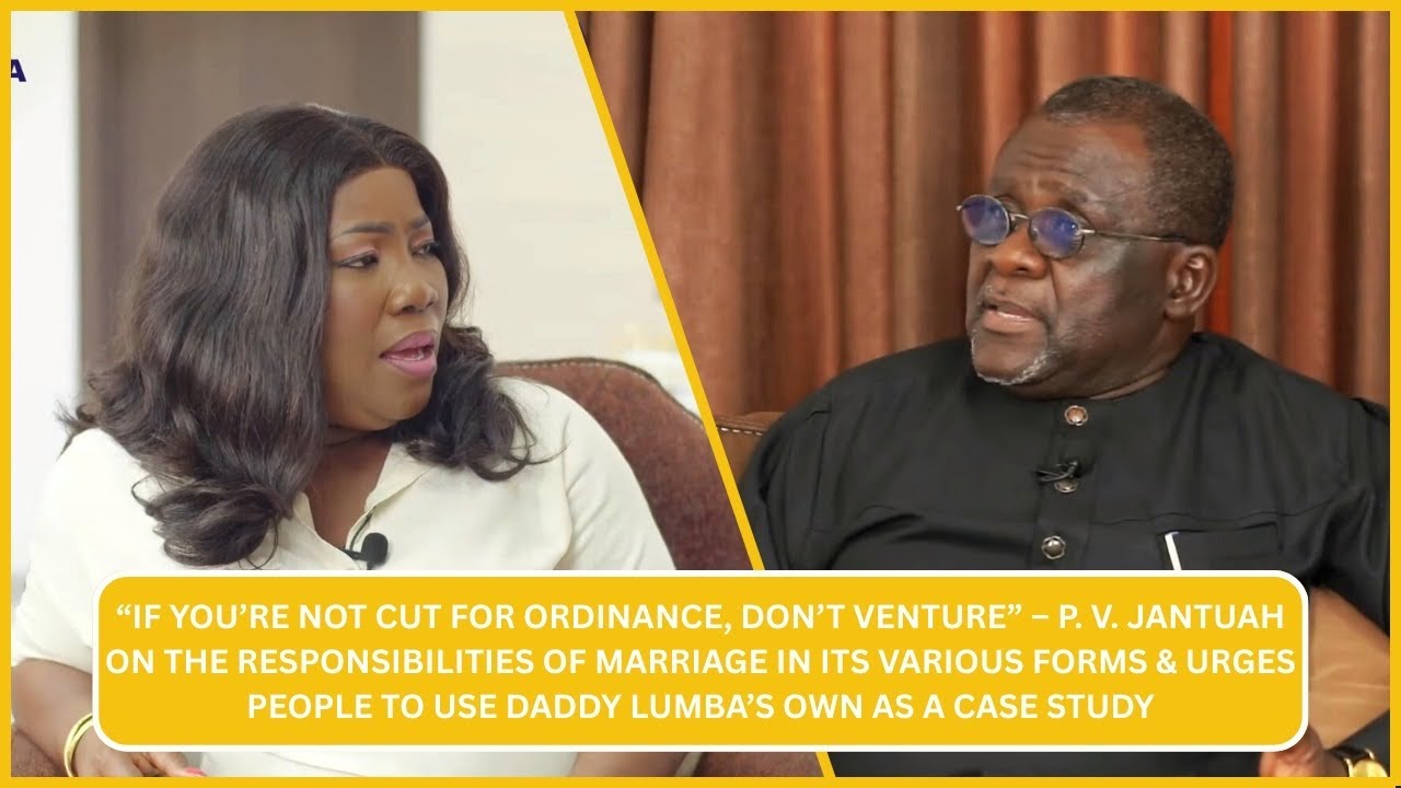 Marriage Comes With A Lot Of Responsibilities- P. V. Jantuah on Asetena Pa With Akoto Mansa.