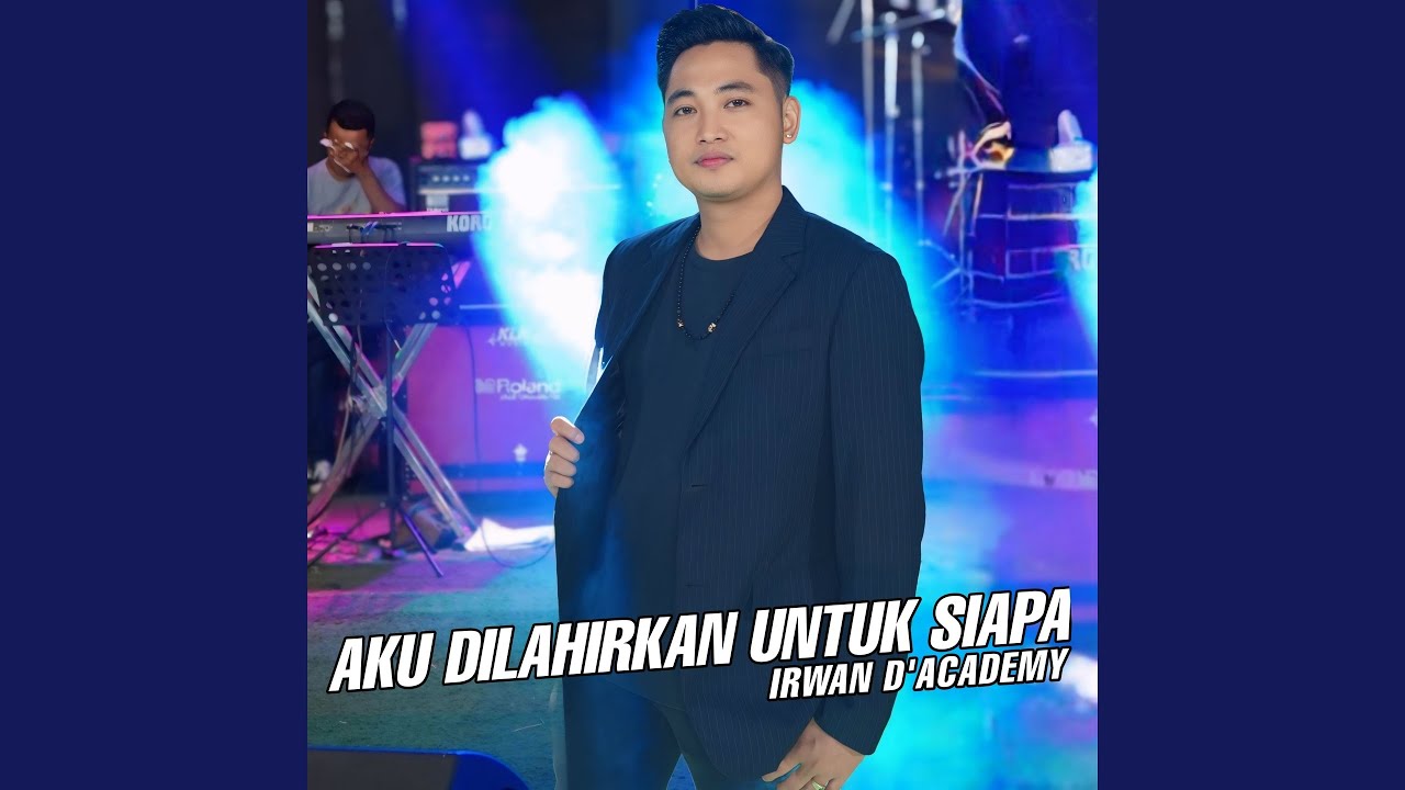 Aku dilahirkan untuk siapa