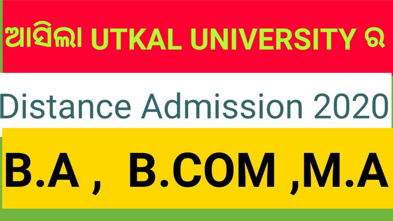 Distance Education || D.D.C.E UTKAL UNIVERSITY || B.A , B.COM , MA programs admission 2020 ||