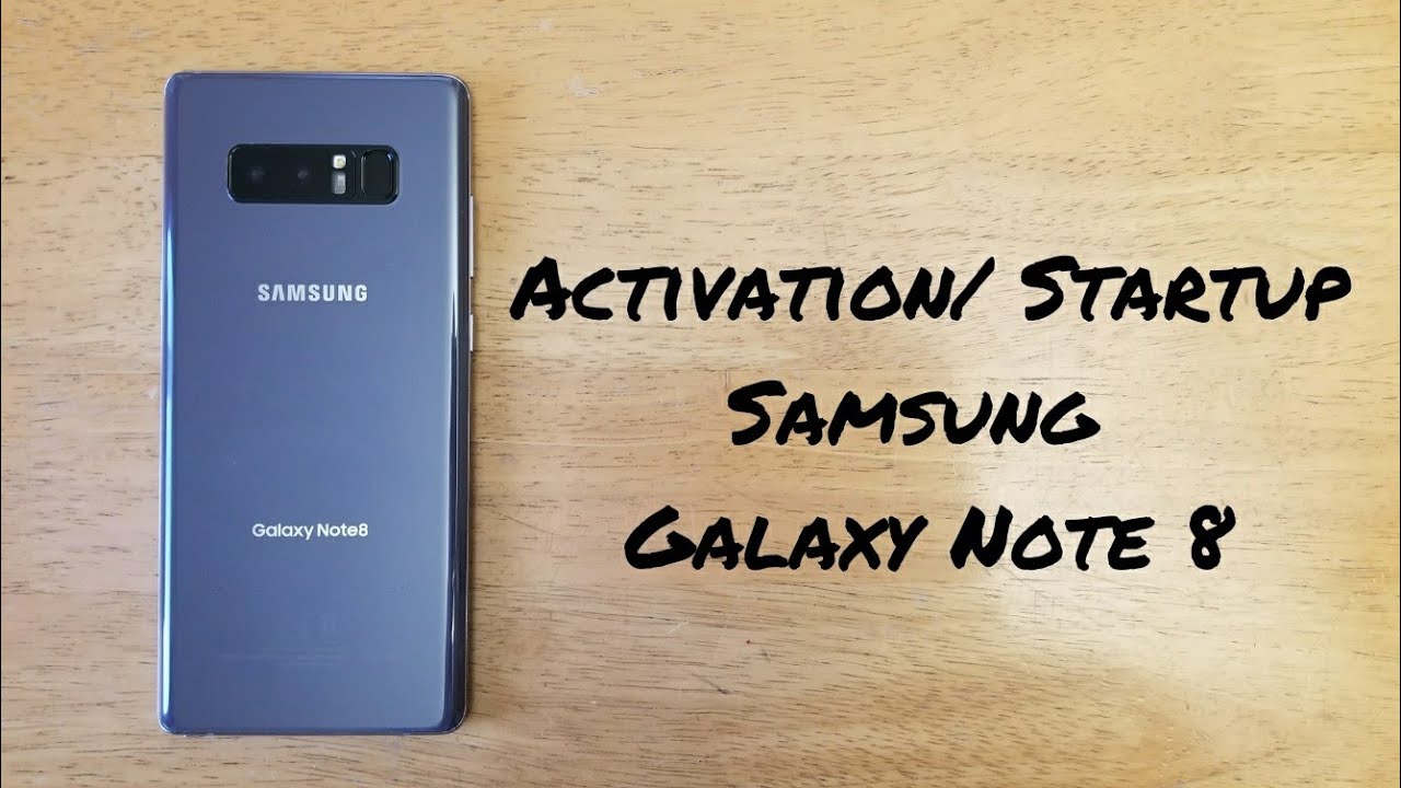 Note 8 startup / activation