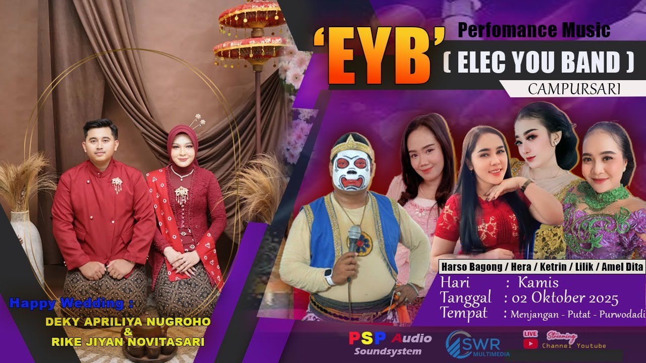 LIVE MUSIC EYB CAMPURSARI  // WEDDING DEKY & RIKE// MENJANGAN - PUTAT-PURWODADI