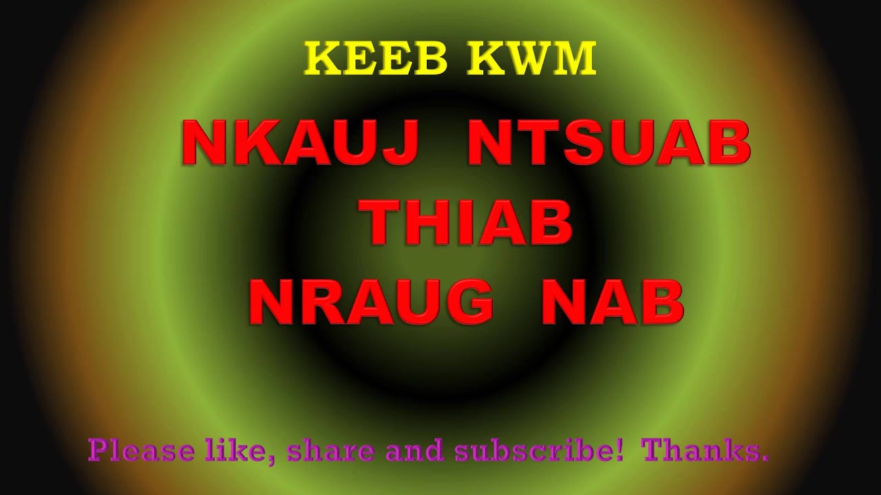 Hmoob Keeb Kwm - Nkauj Ntsuab Thiab Nraug Nab