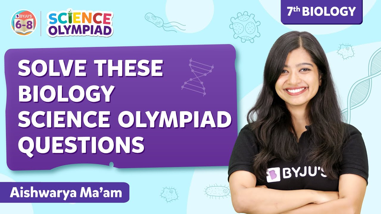 Solve these Biology Science Olympiad Questions for Class 7 | Science Olympiad Preparation | BYJU'S