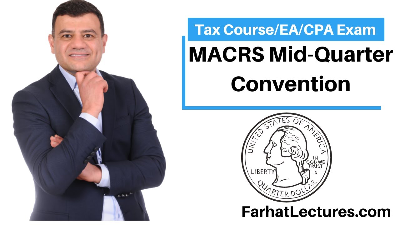 Cost Recovery MACRS Mid Quarter Convention. CPA/EA Exam