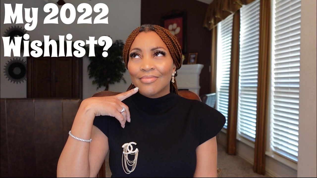 My 2022 Wishlist
