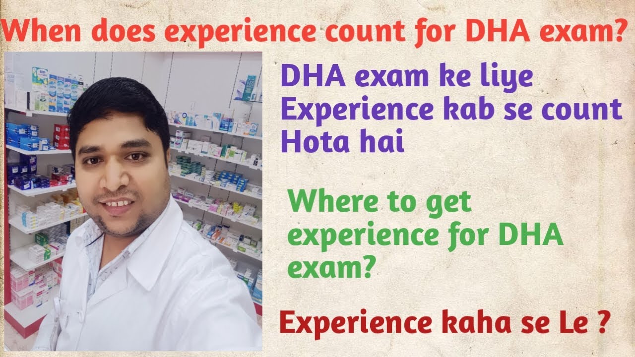 What does experience count for DHA exam? ! DHA exam ke Liye experience kab se count Hota hai