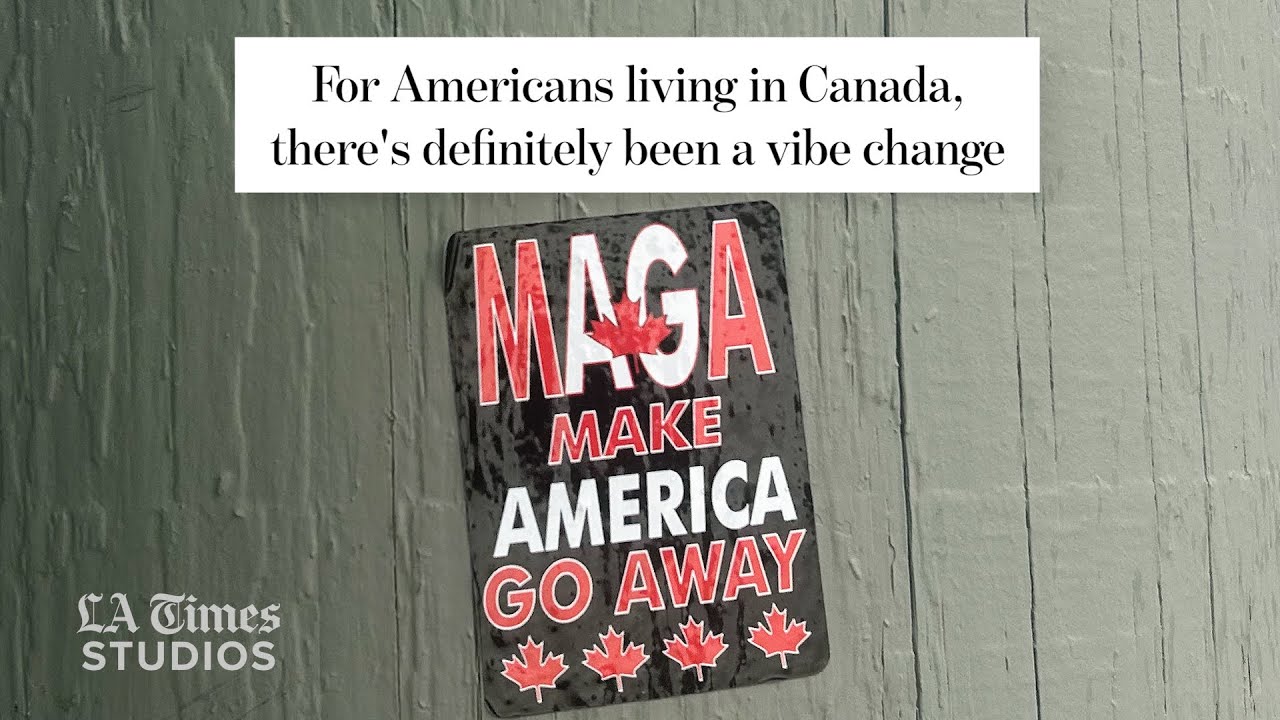 For Americans living in Canada, there's definitely been a vibe change