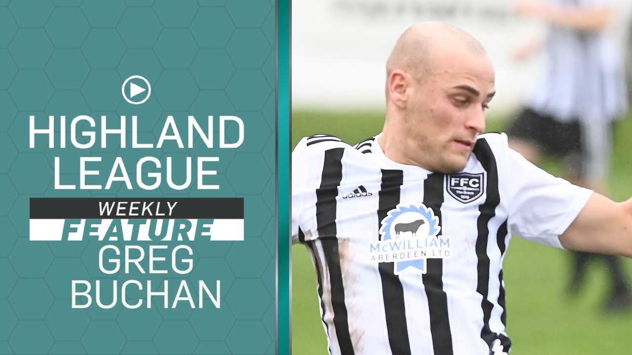 Quick-fire questions with Fraserburgh's Greg Buchan | Highland League Weekly