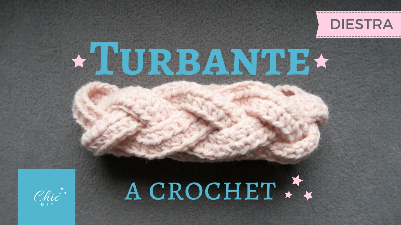 TURBANTE TRENZADO A CROCHET | DIESTRA | CHIC DIY