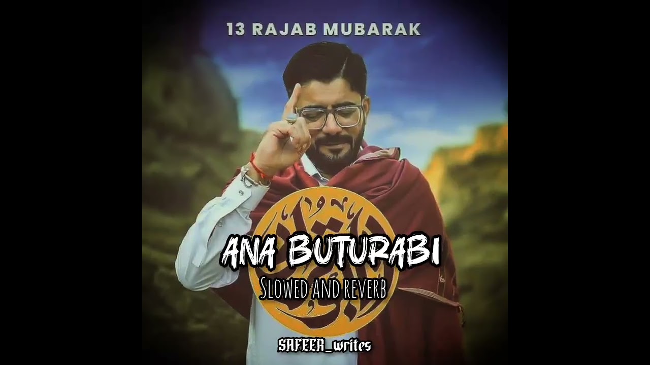 ANA buturabi slowed and reverb by SAFEER writes #foryou