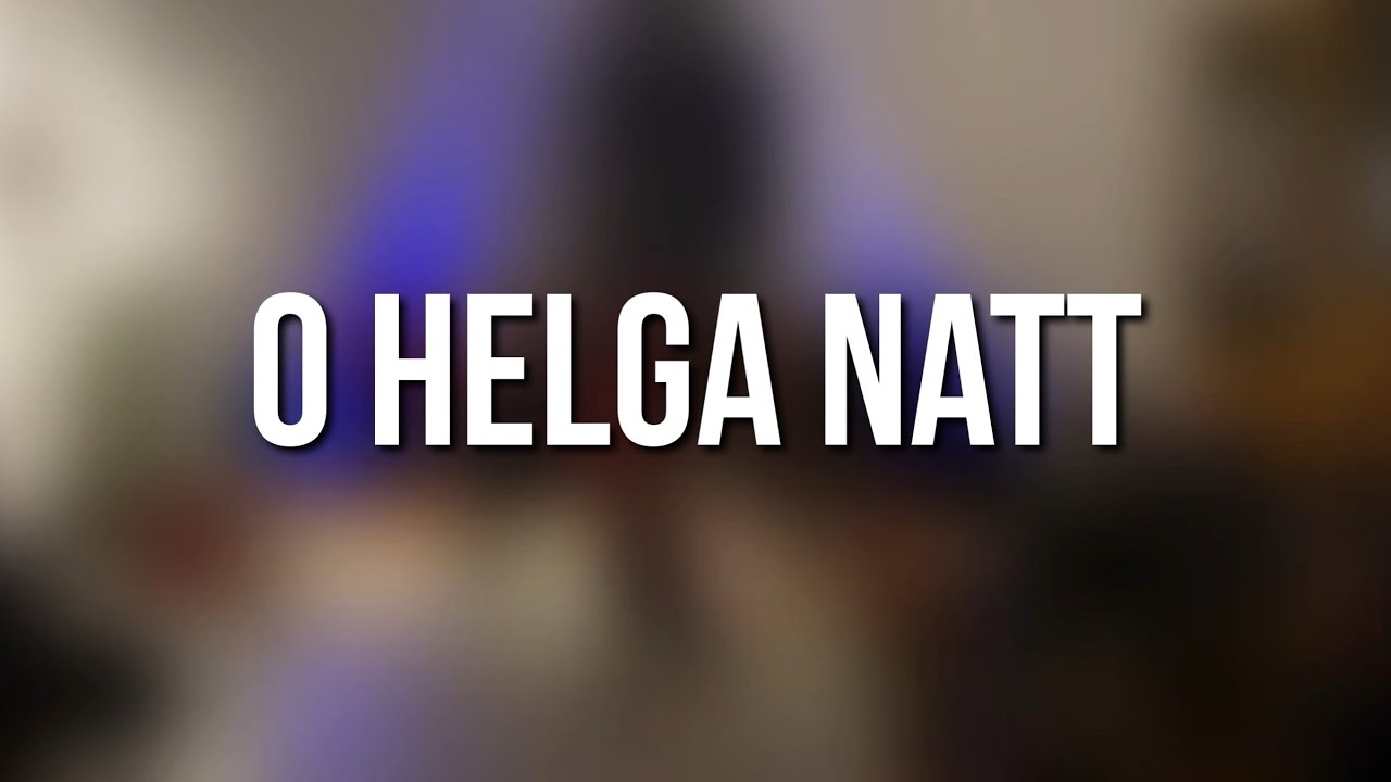 O helga natt (Veni Vidi Canti)