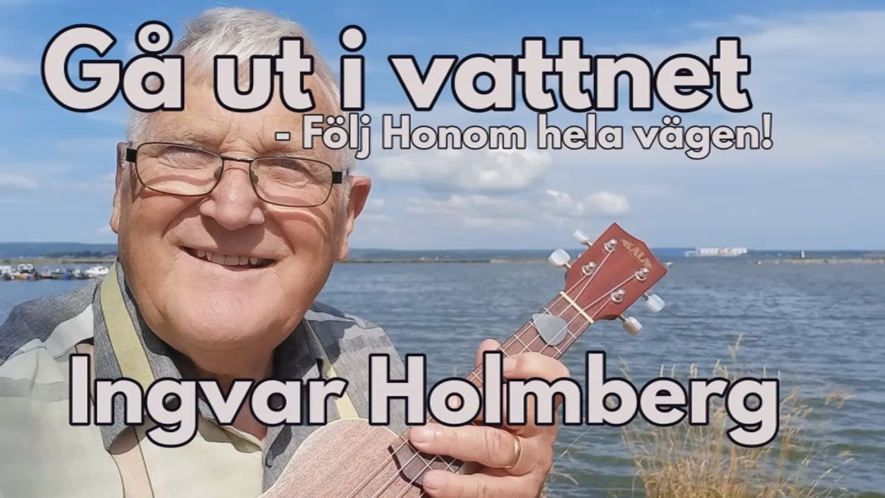 Gå ut i vattnet_ I Holmberg