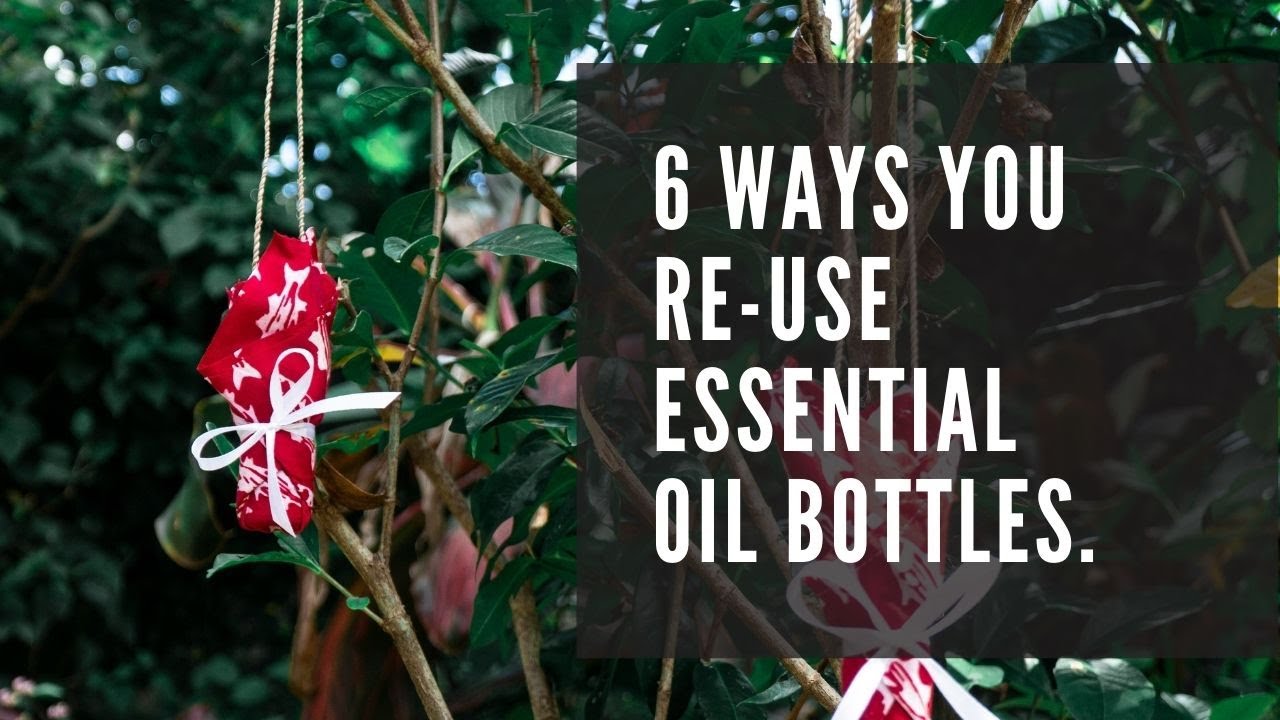 6 Ways you Re-Use Essential Oil Bottles