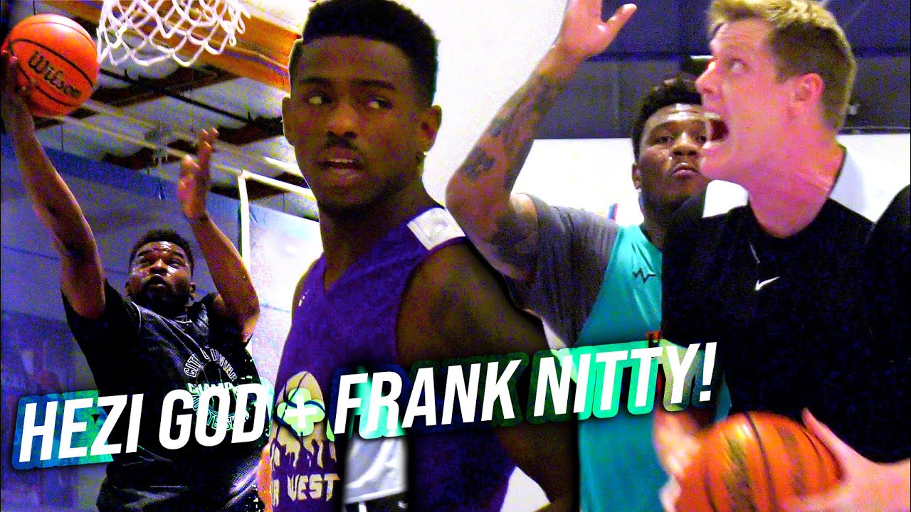 HEZI GOD Runs Pickup w/ 3X Drew League MVP FRANK NITTY! PROS vs JOES