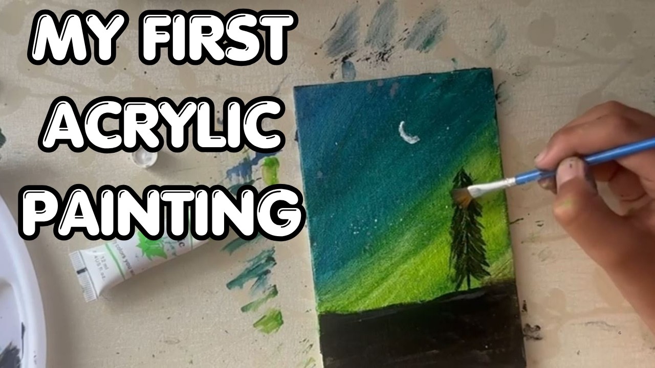 First Time Painting Acrylics | What I Created