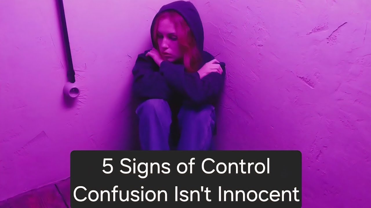 5 Signs Their Confusion is Control in Disguise- Emotional Abuse Awareness