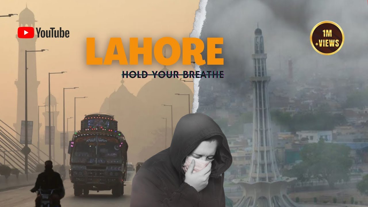 Lahore: The City Struggling with Pollution&nbsp;|&nbsp;BTS|