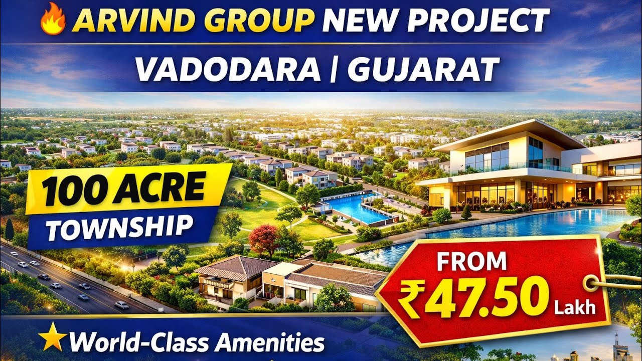 Arvind Group New Project Vadodara 🔥 100 Acre Premium Plots | Starting @ ₹47.50 Lakhs | Gujarat