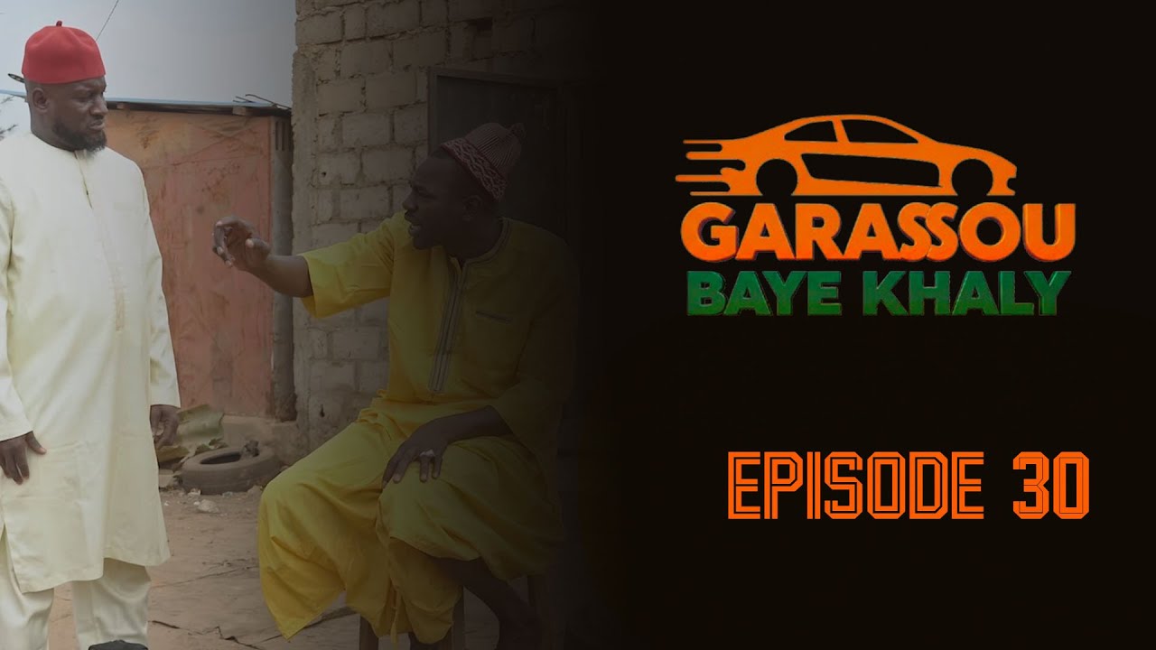 Épisode 30 #GarassouBayeKhaly 🤣💯