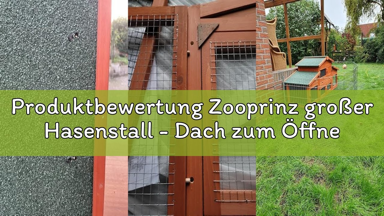 Produktbewertung Zooprinz großer Hasenstall - Dach zum Öffnen - massives Vollholz für draußen - Einf