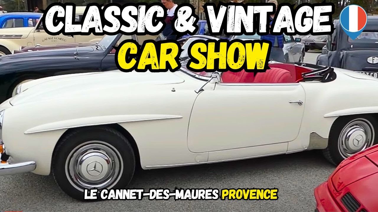 CLASSIC & VINTAGE CAR SHOW French Style at Car'Old Cannet (Cannet des Maures, 🇫🇷 )