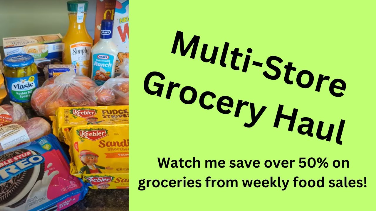 Multi-Store Grocery Haul Saved over 50% on food costs