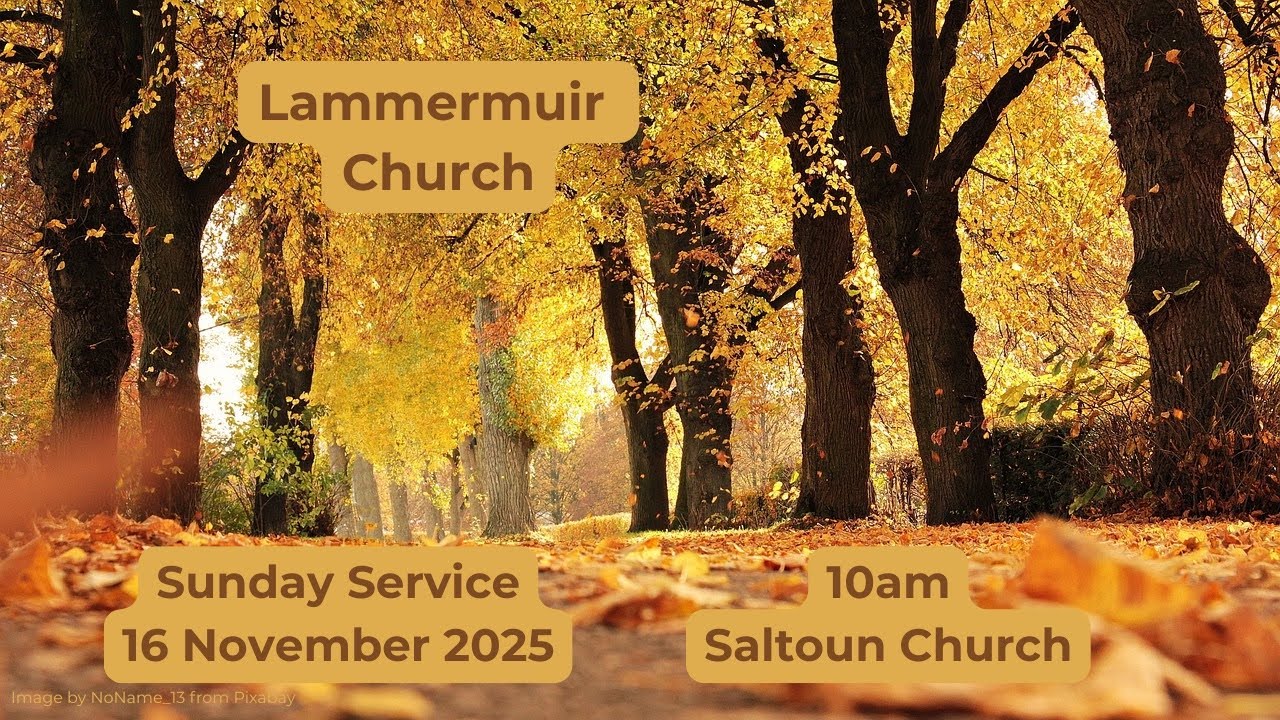 Lammermuir Church Sunday Service at Saltoun 16th November 2025