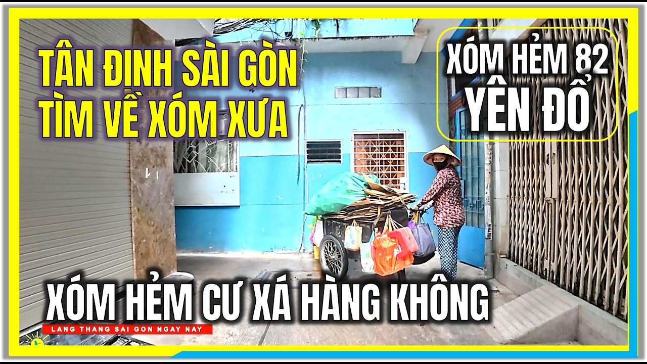 T&Acirc;N ĐỊNH S&Agrave;I G&Ograve;N T&Igrave;M VỀ X&Oacute;M XƯA | X&Oacute;M HẺM CƯ X&Aacute; H&Agrave;NG KH&Ocirc;NG | CUỘC SỐNG S&Agrave;I G&Ograve;N NG&Agrave;Y NAY