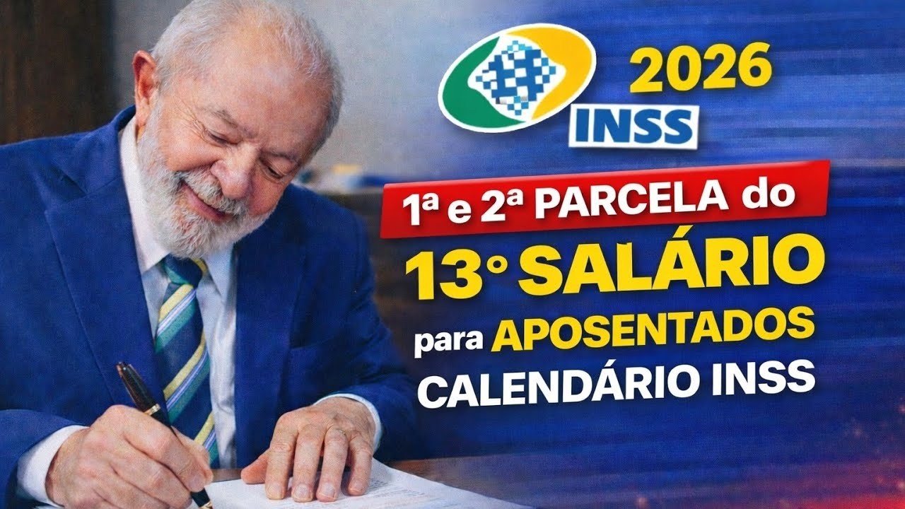 CALENDÁRIO INSS 2026 DATAS e VALORES_1ª e 2ª PARCELA do 13° SALÁRIO para APOSENTADOS MUDARAM VALORES