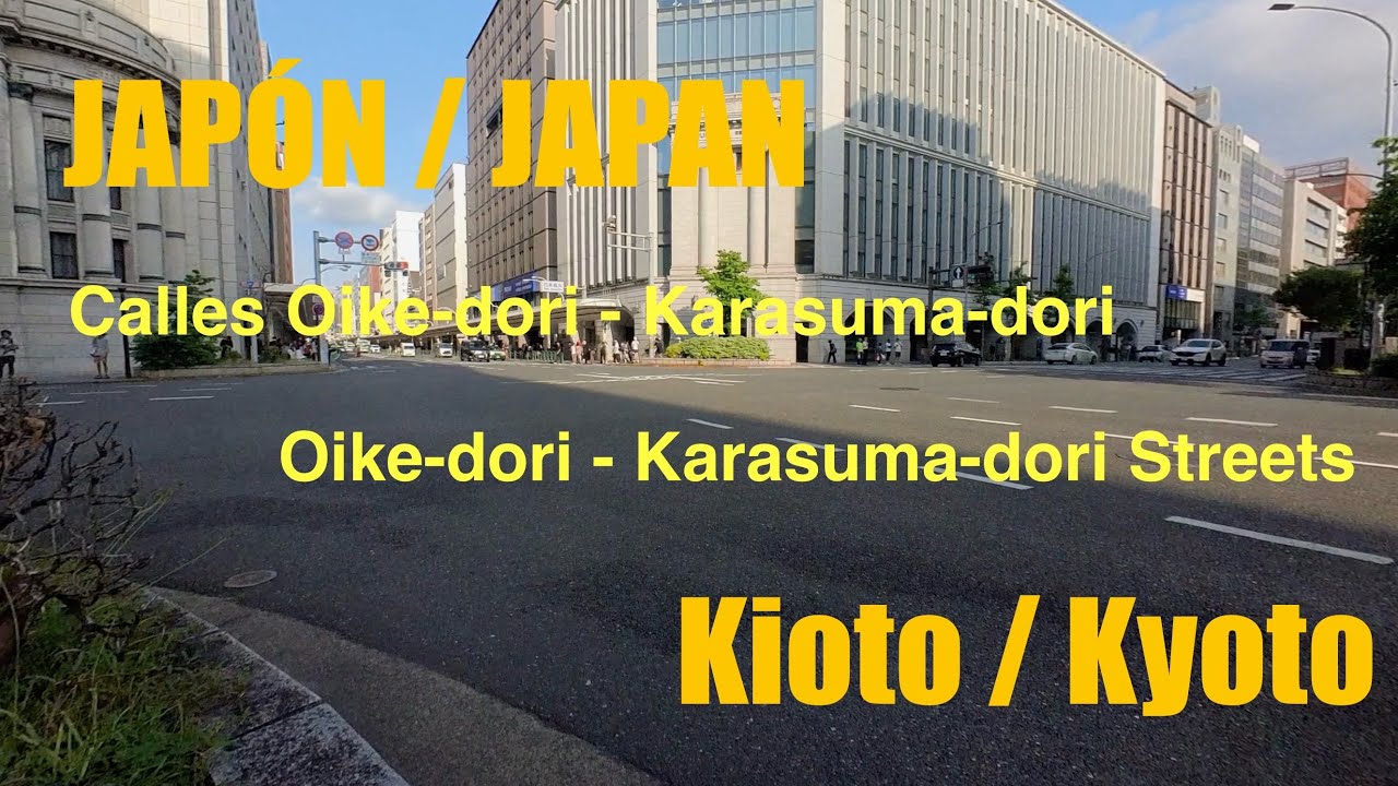 Kioto | Calles - Oike-dori & Karasuma-dori - Streets | Kyoto JAPÓN / JAPAN [ 1 ]