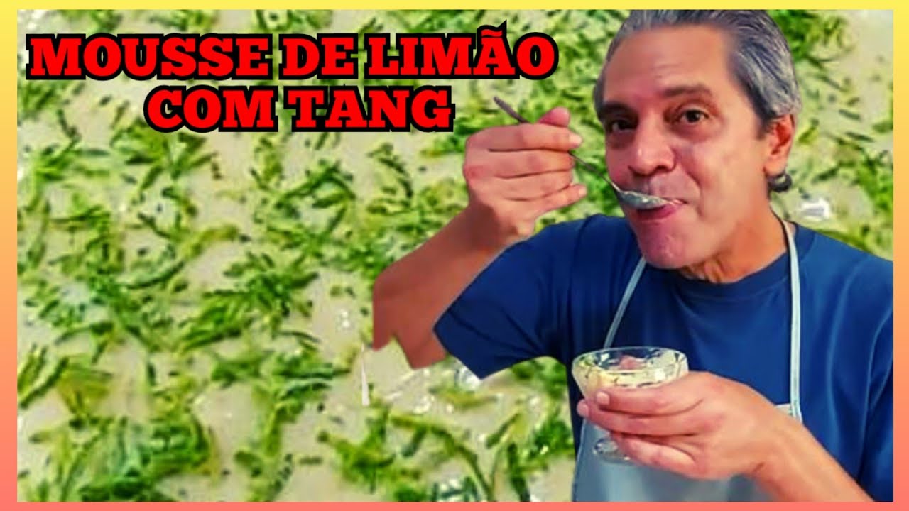 MOUSSE DE LIMÃO FEITO COM TANG - SOBREMESA SUPER FÁCIL E RÁPIDA/ Cozinhar é Terapia