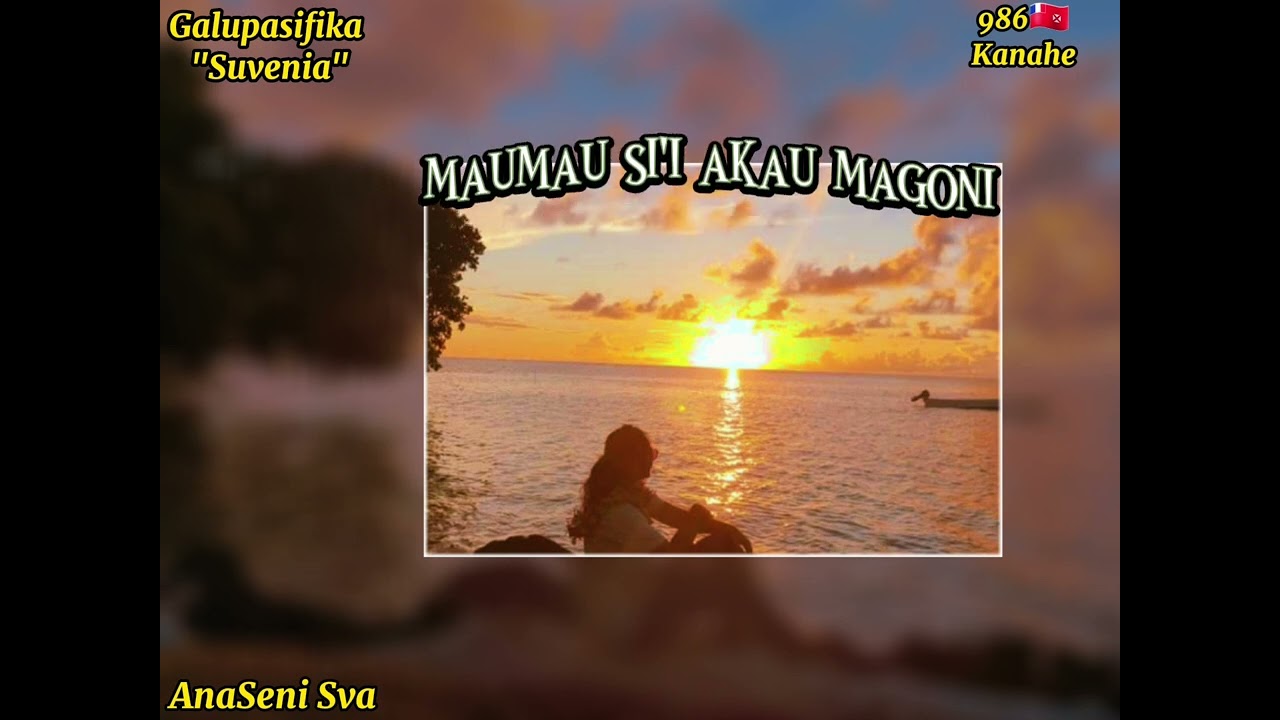 Galupasifika- Koena pe kohina suvenia (Paroles/Lyrics)