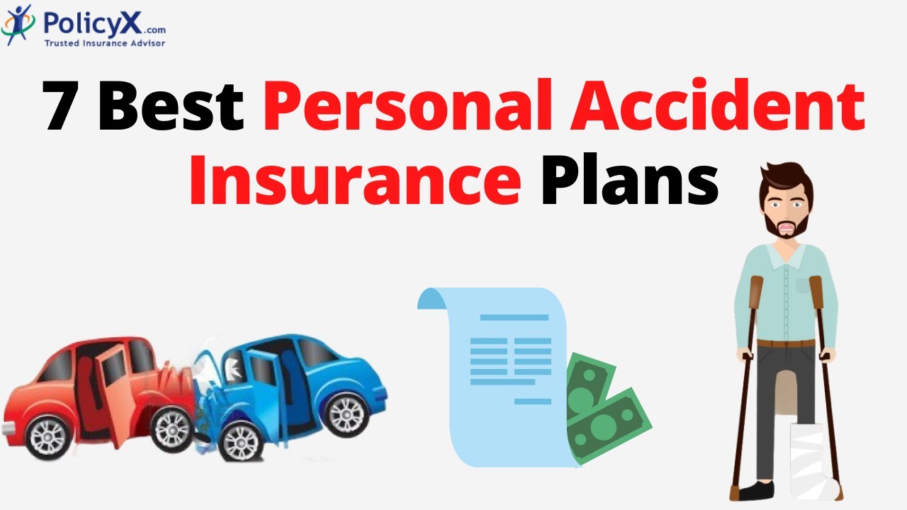 7 Best Personal Accident Insurance Plans | PolicyX